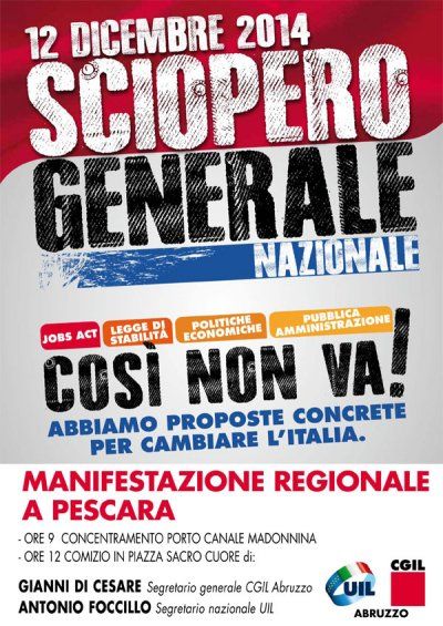 12 dicembre 2014 Pescara Sciopero generale CGIL e UIL &quot;Così non va abbiamo proposte concrete per salvare l&#039;Italia&quot;