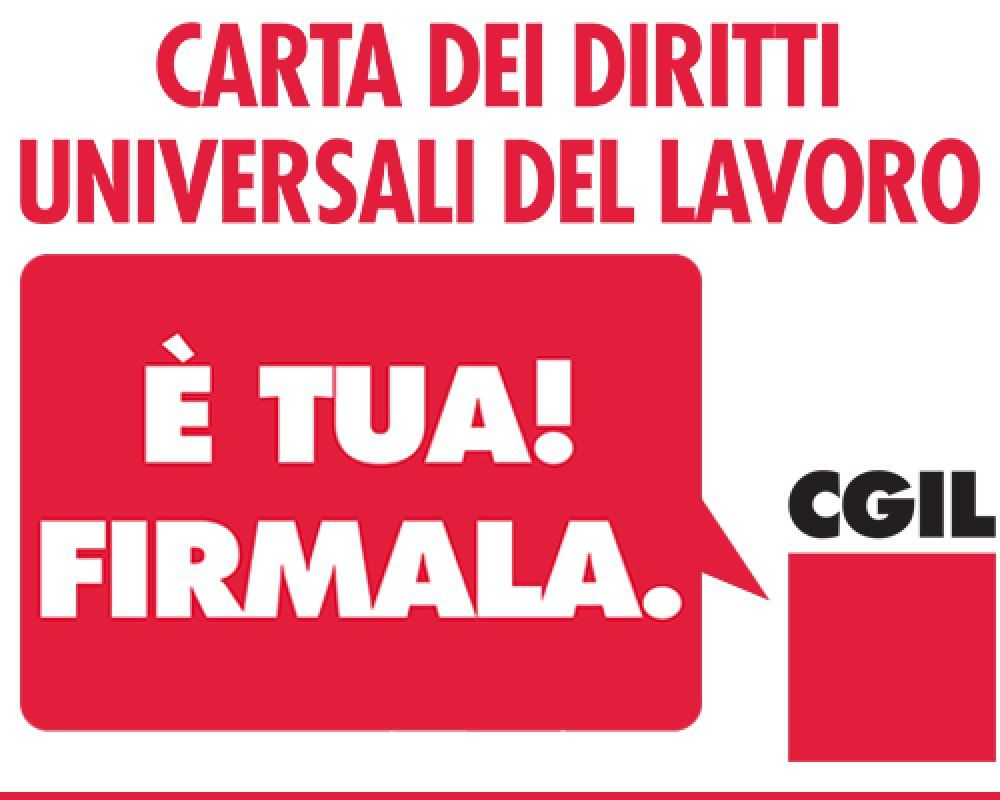 Carta dei diritti del lavoro: &quot;è tua firmala!&quot; puoi farlo in Abruzzo in ogni sede della CGIL