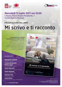 L&#039;Aquila 12 luglio 2017 Presentazione del libro &quot;Mi scrivo e Ti racconto&quot;