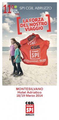 18 e 19 marzo 2014 Montesilvano Congresso SPI CGIL Abruzzo