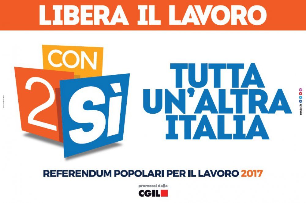 Referendum: comincia la campagna referendaria &quot;Libera il lavoro con 2 sì&quot;